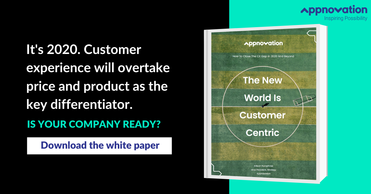 The New World Is Customer-Centric: How To Close The CX Gap In 2020 And Beyond.