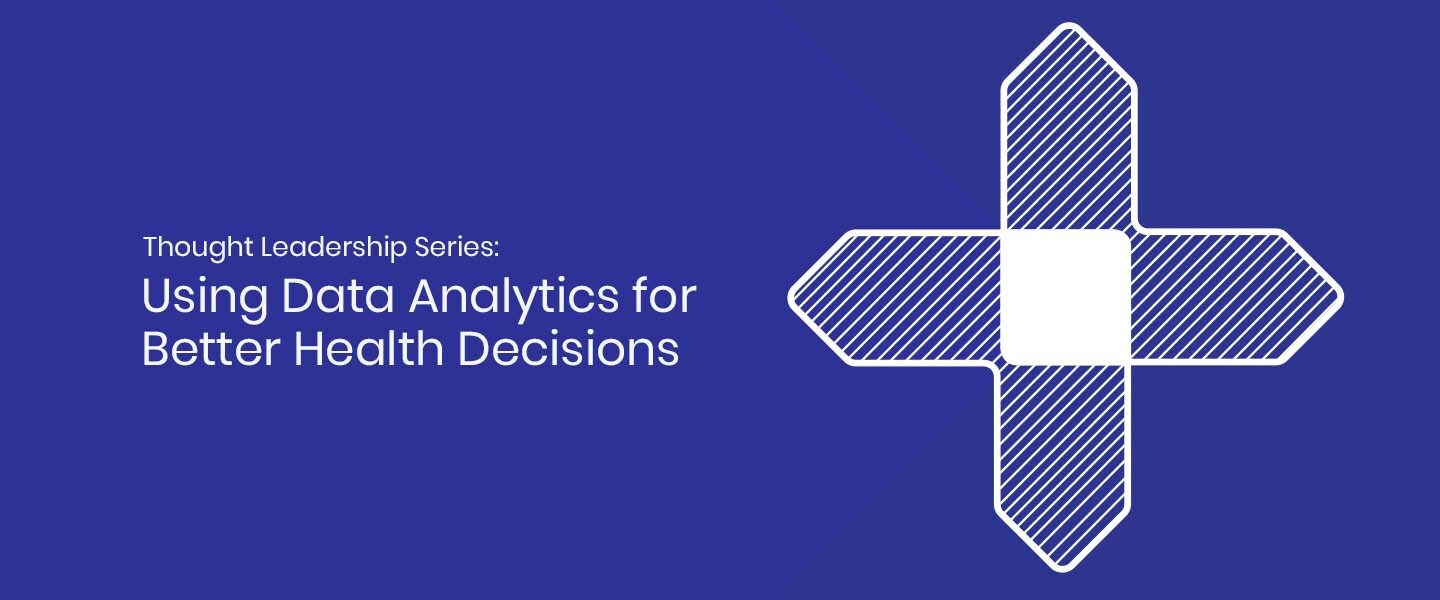 Using Data Analytics for Better Health Decisions