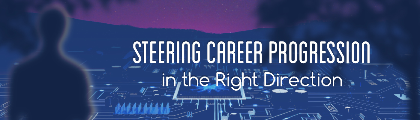 Steering Career Progression in the Right Direction