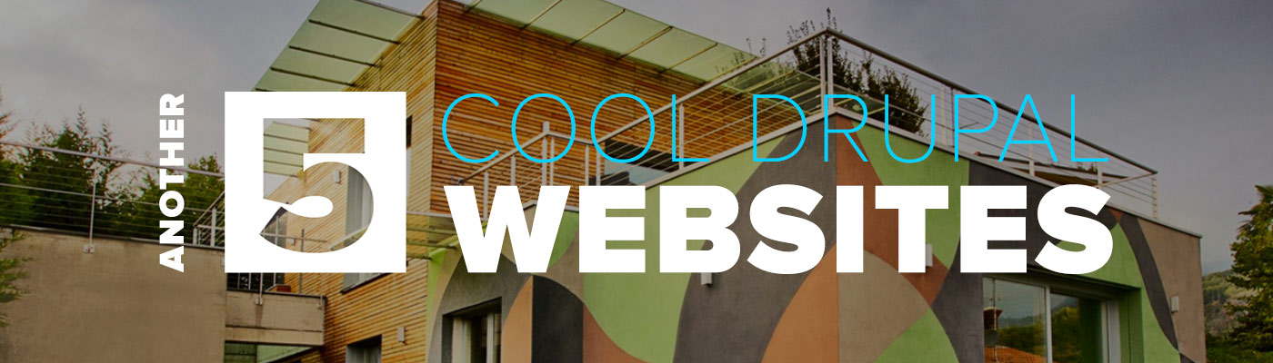 Another 5 Cool Drupal Websites