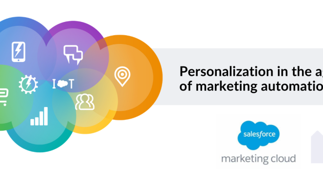 Personalization in the age of marketing automation: An intro to Salesforce Marketing Cloud