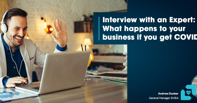 Interview with an Expert: What happens to your business if you get COVID-19?
