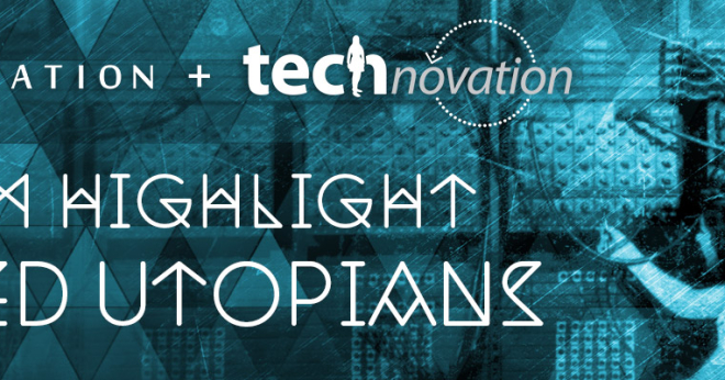 Technovation: Meet the United Utopians