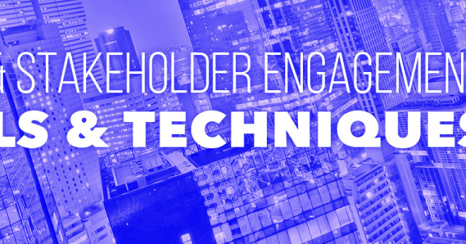 Client and Stakeholder Engagement: Tools and Techniques
